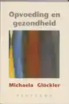 OPVOEDING EN GEZONDHEID