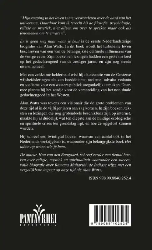 ER IS GEEN WEG NAAR WAAR JE BENT