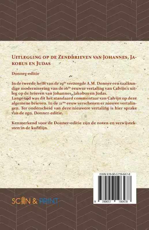 UITLEGGING OP DE ZENDBRIEVEN VAN JOHANNES, JAKOBUS EN JUDAS