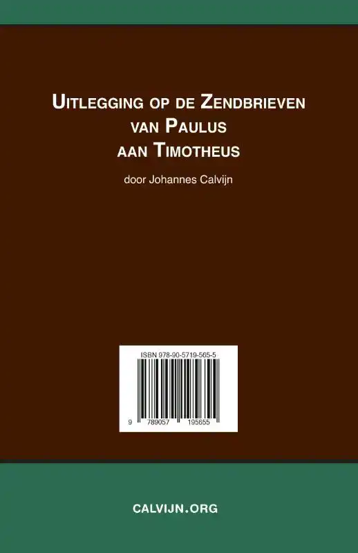 UITLEGGING OP DE ZENDBRIEVEN VAN PAULUS AAN TIMOTHEUS