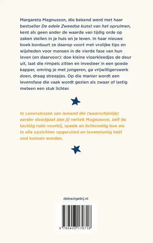 LEVENSLESSEN VAN IEMAND DIE (WAARSCHIJNLIJK) EERDER DOODGAAT