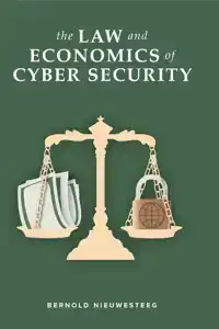 THE LAW AND ECONOMICS OF CYBER SECURITY