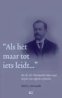 ALS HET MAAR TOT IETS LEIDT...