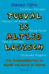 TOEVAL IS ALTIJD LOGISCH