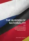 THE BURDEN OF NATIONALITY