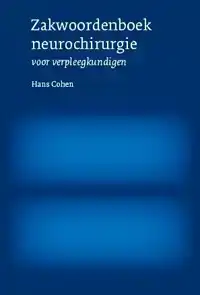 ZAKWOORDENBOEK NEUROCHIRURGIE VOOR VERPLEEGKUNDIGEN