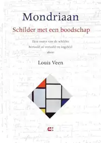 MONDRIAAN - SCHILDER MET EEN BOODSCHAP