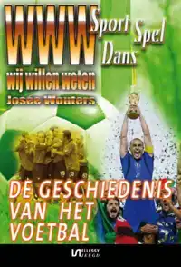 DE GESCHIEDENIS VAN HET VOETBAL