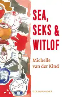 SEA, SEKS & WITLOF