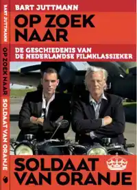 OP ZOEK NAAR SOLDAAT VAN ORANJE