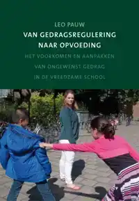 VAN GEDRAGSREGULERING NAAR OPVOEDING