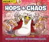HOPS & CHAOS - THE ART AND CRAFT OF THE UILTJE LABEL