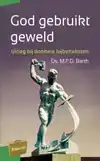 GOD GEBRUIKT GEWELD