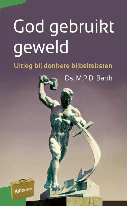 GOD GEBRUIKT GEWELD
