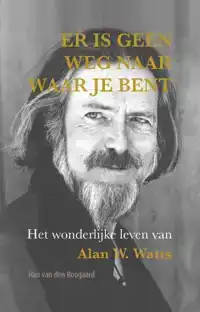 ER IS GEEN WEG NAAR WAAR JE BENT