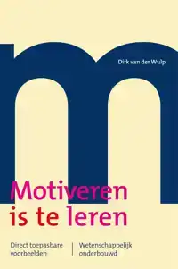 MOTIVEREN IS TE LEREN