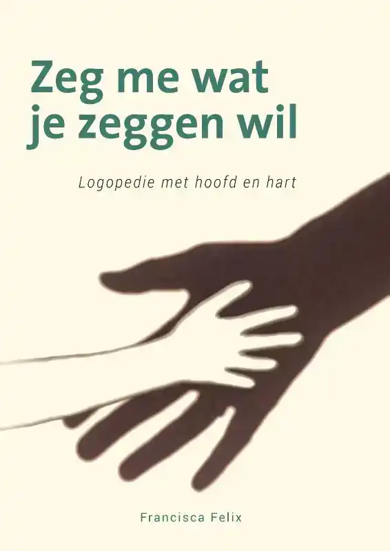 ZEG ME WAT JE ZEGGEN WIL
