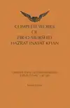COMPLETE WORKS OF PIR-O-MURSHID HAZRAT INAYA KHAN