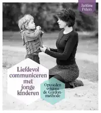 LIEFDEVOL COMMUNICEREN MET JONGE KINDEREN