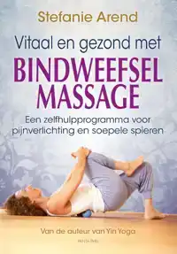 VITAAL EN GEZOND MET BINDWEEFSELMASSAGE