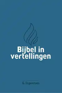 BIJBEL IN VERTELLINGEN