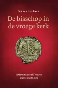 DE BISSCHOP IN DE VROEGE KERK