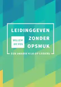 LEIDINGGEVEN ZONDER OPSMUK