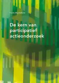 DE KERN VAN PARTICIPATIEF ACTIE-ONDERZOEK