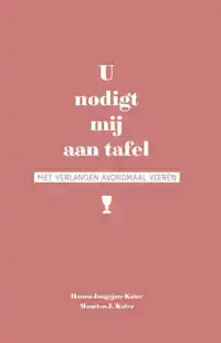 U NODIGT MIJ AAN TAFEL