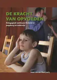 DE KRACHT VAN OPVOEDEN