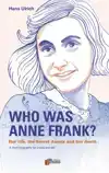 WHO WAS ANNE FRANK?