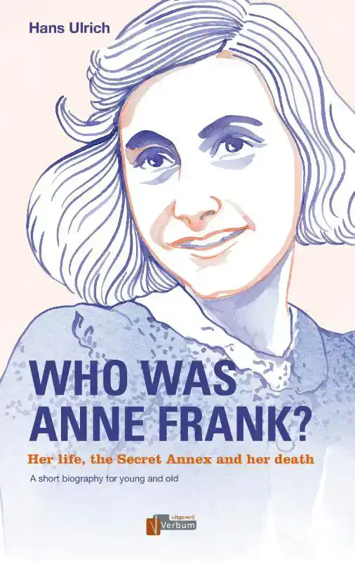 WHO WAS ANNE FRANK?