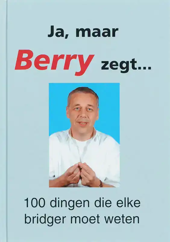 JA, MAAR BERRY ZEGT...