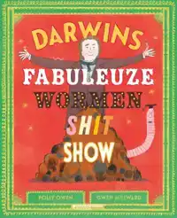 DARWINS FABULEUZE WORMENSHITSHOW