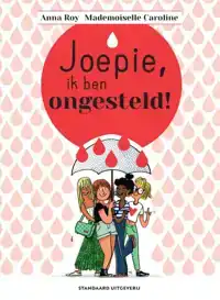 JOEPIE, IK BEN ONGESTELD!