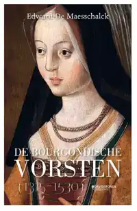 DE BOURGONDISCHE VORSTEN (1315-1530)