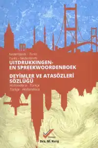 UITDRUKKING- EN SPREEKWOORDENBOEK NEDERLANDS-TURKS / TURKS-N