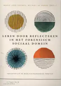 LEREN DOOR REFLECTEREN IN HET FORENSISCH SOCIAAL DOMEIN