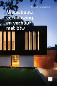 NIEUWBOUW, VERBOUWING EN VERHUUR MET BTW