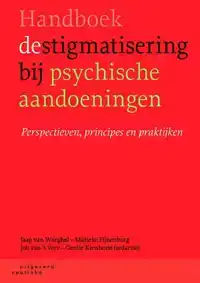 HANDBOEK DESTIGMATISERING BIJ PSYCHISCHE AANDOENINGEN