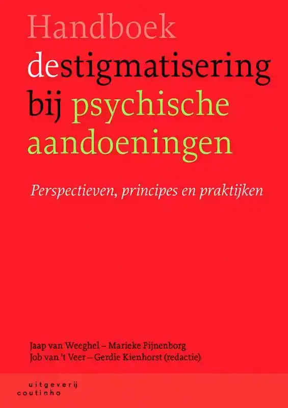HANDBOEK DESTIGMATISERING BIJ PSYCHISCHE AANDOENINGEN