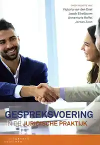 GESPREKSVOERING IN DE JURIDISCHE PRAKTIJK