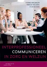 INTERPROFESSIONEEL COMMUNICEREN IN ZORG EN WELZIJN