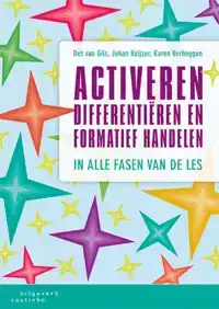 ACTIVEREN, DIFFERENTIEREN EN FORMATIEF HANDELEN