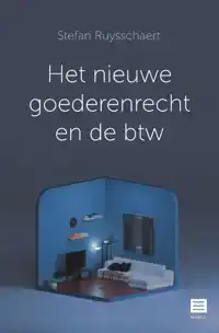 HET NIEUWE GOEDERENRECHT EN DE BTW