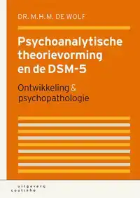 PSYCHOANALYTISCHE THEORIEVORMING EN DE DSM-5