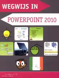 WEGWIJS IN POWERPOINT 2010