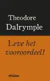 LEVE HET VOOROORDEEL!