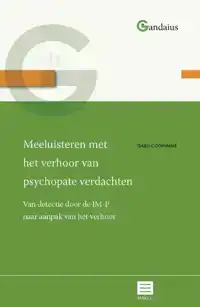 MEELUISTEREN MET HET VERHOOR VAN PSYCHOPATE VERDACHTEN