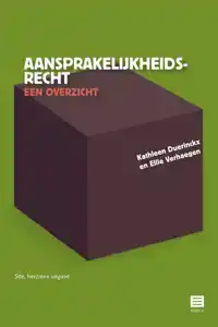 AANSPRAKELIJKHEIDSRECHT - EEN OVERZICHT